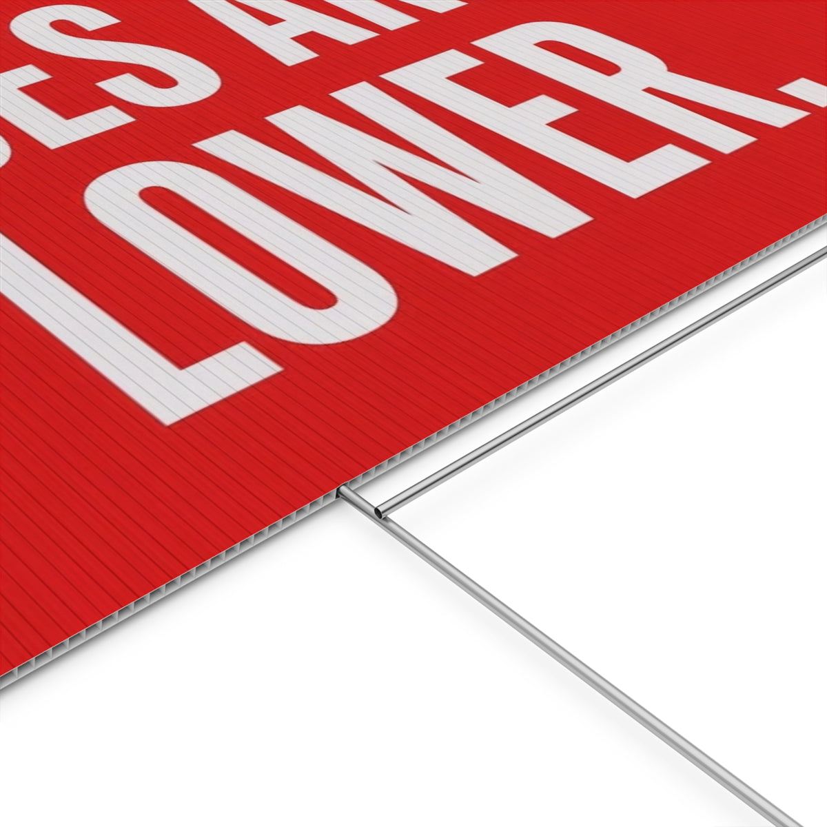 Plastic Yard Sign — "PRICES AREN'T LOWER." Bold Political Statement Lawn Sign