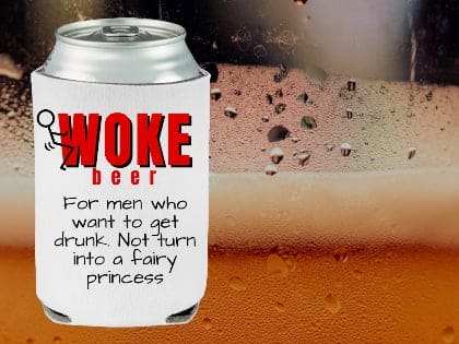 Don't Drink Woke Can Holder