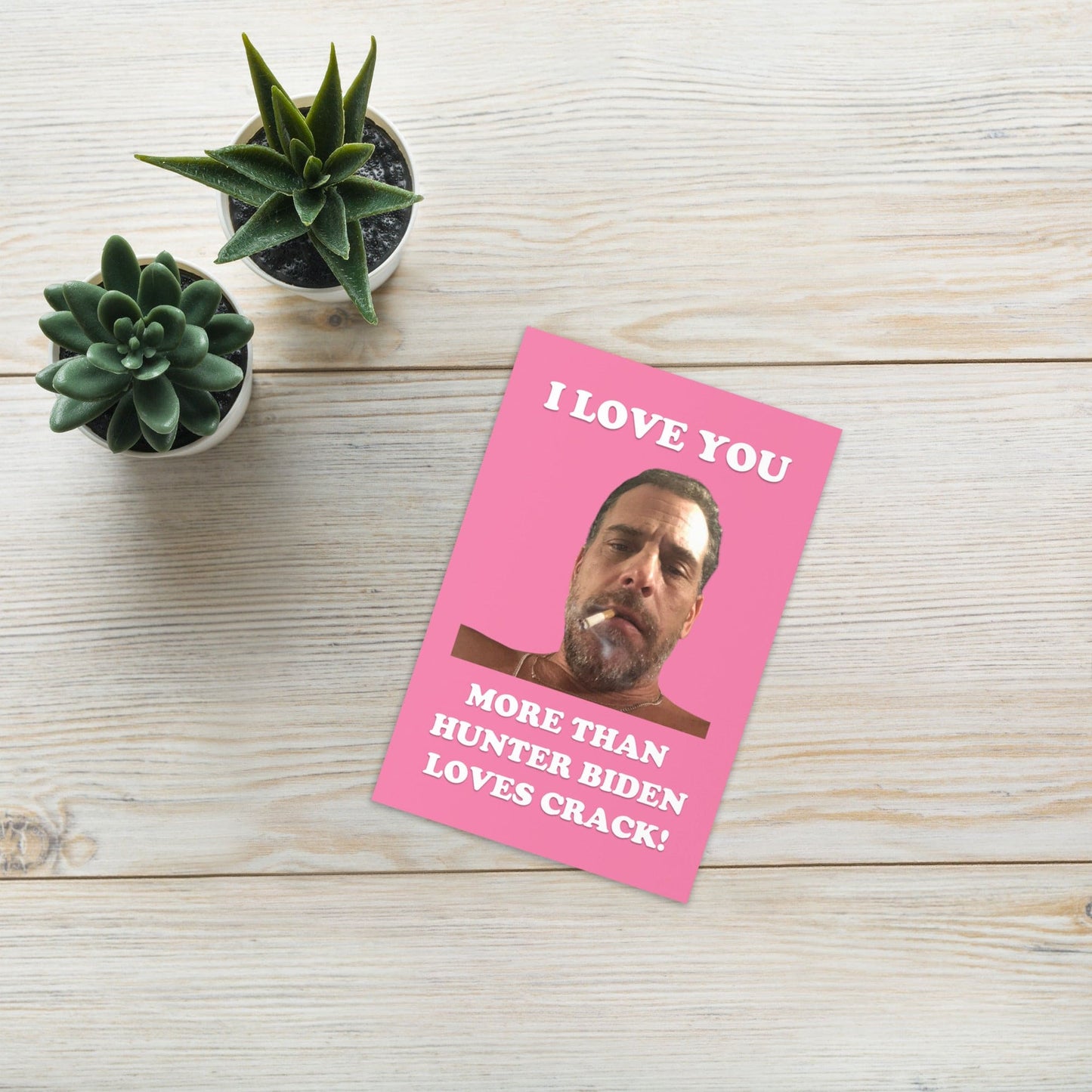 I Love You More Than Hunter Loves Crack Valentine's Day Card - LiberTee Shirts