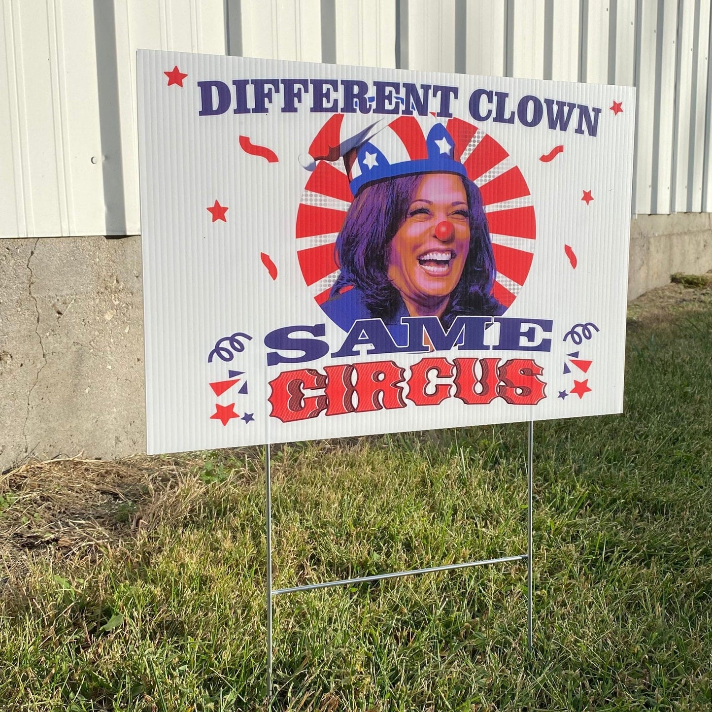 Different Clown, Same Circus Yard Sign - Anti-Kamala Sign