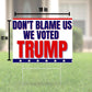 Dont Blame Us We Voted Trump Yard Sign | Anti Biden Pro Trump 18"x12" Double-Sided Lawn Sign with Metal Stake - LiberTee Shirts