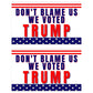 Don't Blame Us We Voted Trump Window Sticker Decals - LiberTee Shirts