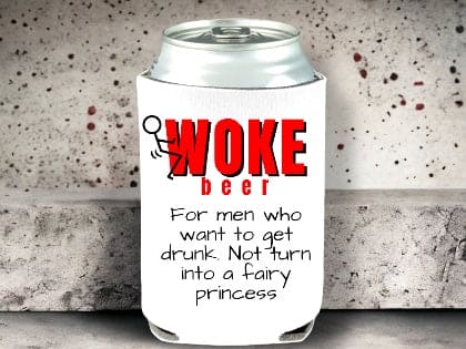 Don't Drink Woke Can Holder
