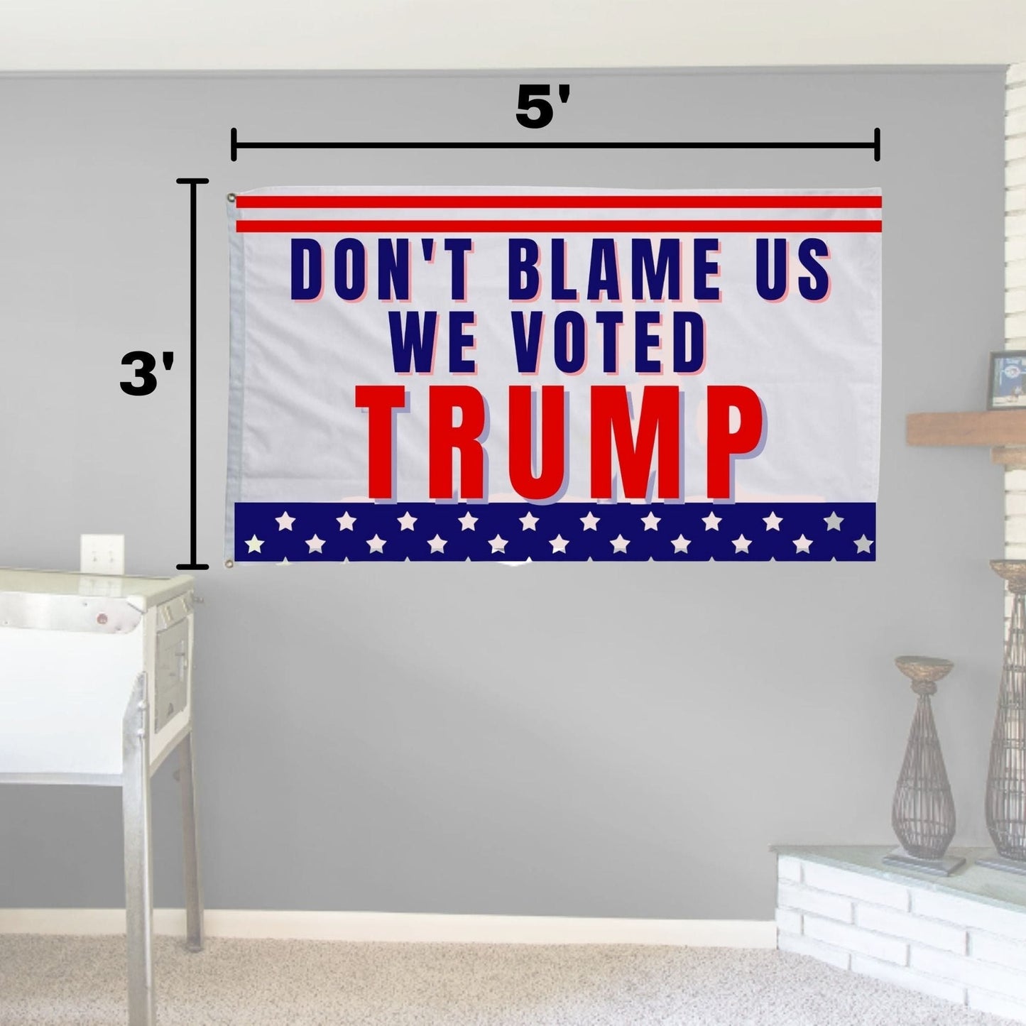 Don't Blame Us We Voted Trump 3x5 Flag