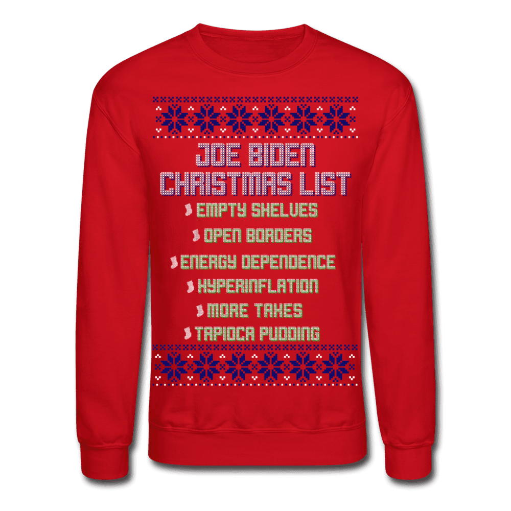 Joe Biden Christmas List Ugly Xmas Crewneck Sweatshirt SPOD - red