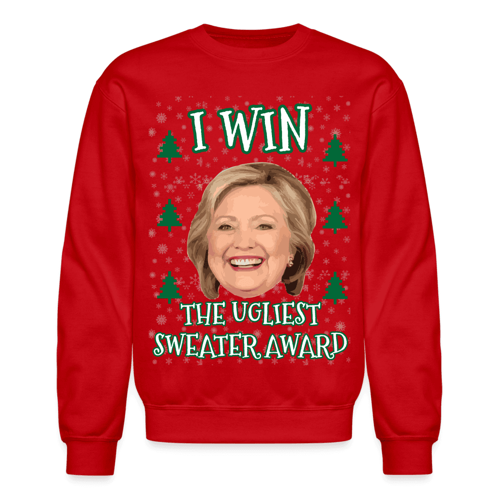 I Win the Ugliest Sweater Hillary Xmas Sweatshirt - red