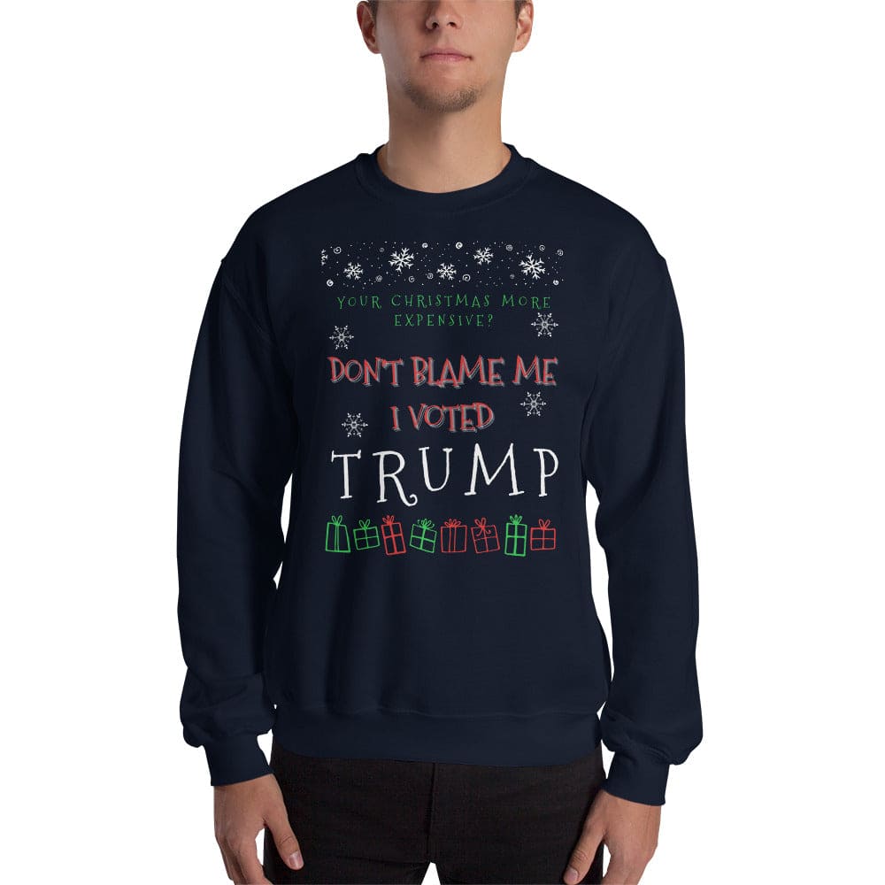 Christmas More Expensive? Don't Blame Me I Voted Trump Ugly Christmas Sweater - LiberTee Shirts
